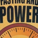 Fasting and Power – The Strategic Importance of the Fast